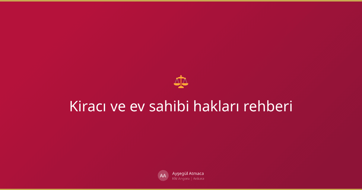 Kiracı-Ev Sahibi Hakları FAQ: 12 Kritik Soru ve Yanıtı
